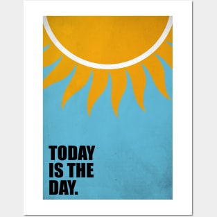 Today is the Day Business Quotes Posters and Art